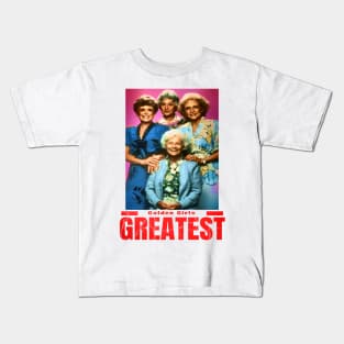 greatest golden girls Kids T-Shirt